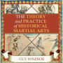 The Theory and Practice of Historical Martial Arts