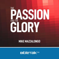 The Passion and the Glory