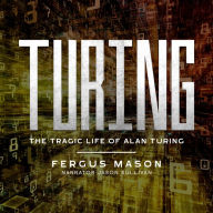 Turing: The Tragic Life of Alan Turing