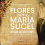 Flores para María Sucel