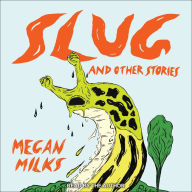 Slug and Other Stories