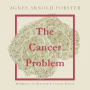 The Cancer Problem: Malignancy in Nineteenth-Century Britain