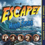 Escape!: To the High Seas