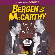 Bergen & McCarthy: Smile A While