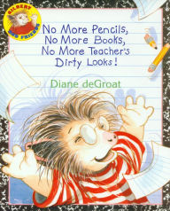 No More Pencils, No More Books, No More Teacher's Dirty Looks!