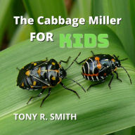 The Cabbage Miller for Kids