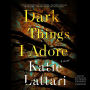 Dark Things I Adore