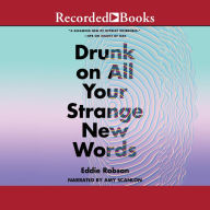 Drunk on All Your Strange New Words