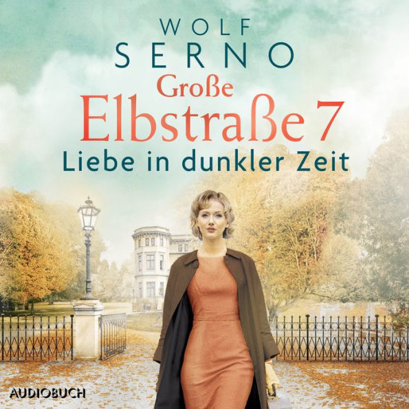 Große Elbstraße 7 (Band 2) - Liebe in dunkler Zeit