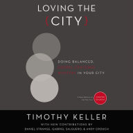 Loving the City: Doing Balanced, Gospel-Centered Ministry in Your City