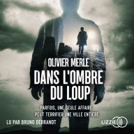 Dans l'ombre du loup