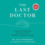 The Last Doctor: Lessons in Living from the Front Lines of Medical Assistance in Dying