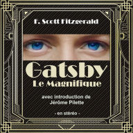 Gatsby le Magnifique: avec Introduction de Jérôme Pilette