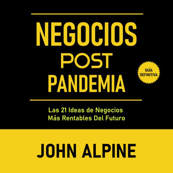 Negocios Post Pandemia: Las 21 ideas de negocios más rentables del futuro