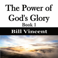 The Power of God's Glory