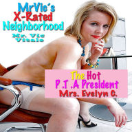 The Hot P.T.A President: Mr. Vic's X-Rated Neighborhood