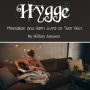 Hygge: Minimalism and Happy Living at Their Best