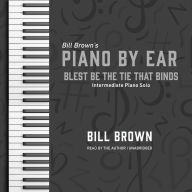 Blest Be the Tie That Binds: Intermediate Piano Solo