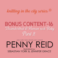 Knitting in the City Bonus Content - 16: Neanderthal and Human Seek Baby Part 2