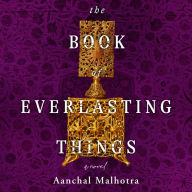 The Book of Everlasting Things: A Novel