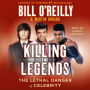 Killing the Legends: The Lethal Danger of Celebrity