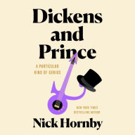 Dickens and Prince: A Particular Kind of Genius