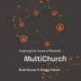 MultiChurch: Exploring the Future of Multisite