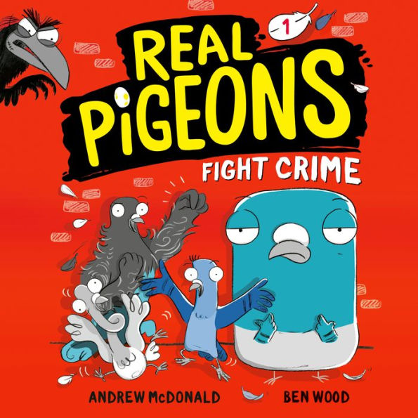 Real Pigeons Fight Crime (Real Pigeons Series #1)