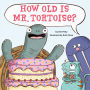 How Old Is Mr. Tortoise?