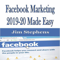 ¿Facebook Marketing 2019-20 Made Easy