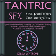 TANTRIC SEX: Synchronized Breathing, Touching, Eye Contact and Intimacy - SEX POSITION FOR COUPLES