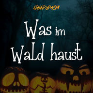 Was im Wald haust