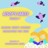 Aesop's Fables Volume 7: Classic Short Stories Collection for kids