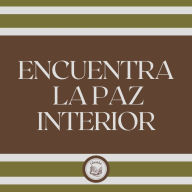 Encuentra la Paz Interior