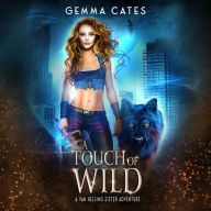 A Touch of Wild: A spicy hot Van Helsing sister adventure