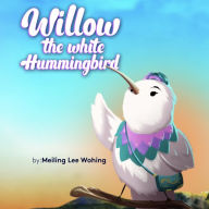 Willow The White Hummingbird