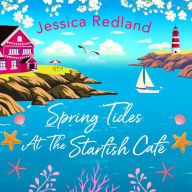 Spring Tides at The Starfish Café: The BRAND NEW emotional, uplifting read from Jessica Redland