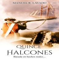 Quince Halcones: Basada en hechos reales