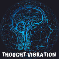 Thought Vibration