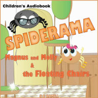 Spiderama. Magnus and Molly and the Floating Chairs.: Children's Audiobook