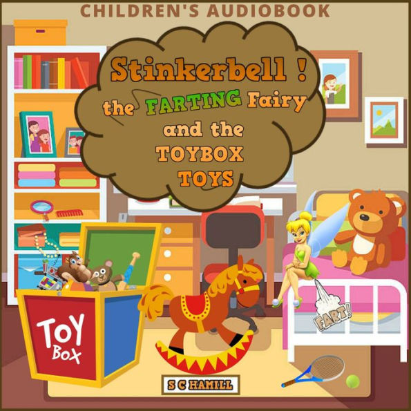 Stinkerbell the Farting Fairy and the Toybox Toys: Children's Audiobook