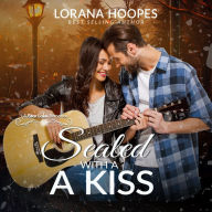 Sealed with a Kiss: A Small Town Christian Romance