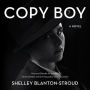 Copy Boy: A Novel
