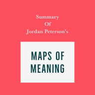 Summary of Jordan Peterson's Maps of Meaning