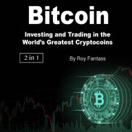 Bitcoin: Investing and Trading in the World's Greatest Cryptocoins