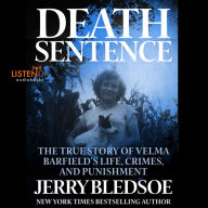 Death Sentence: The True Story of Velma Barfield's Life, Crimes, and Punishment