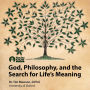 Finding Meaning in Life: God, Philosophy and the Quest for Purpose