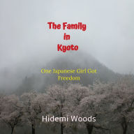 The Family in Kyoto: One Japanese Girl Got Freedom