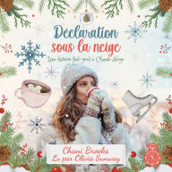 Déclaration sous la neige: Une histoire feel-good à Chante-Neige