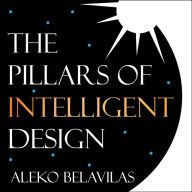 The Pillars of Intelligent Design